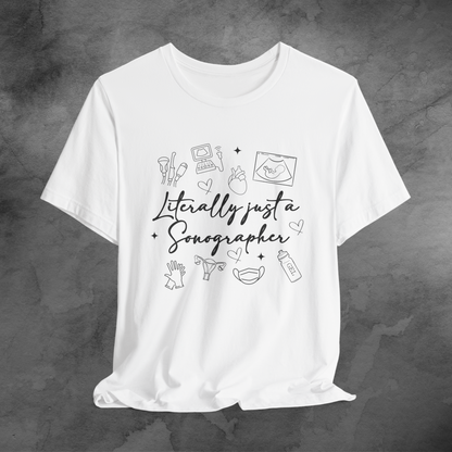 Literally Just a Sonographer tshirt