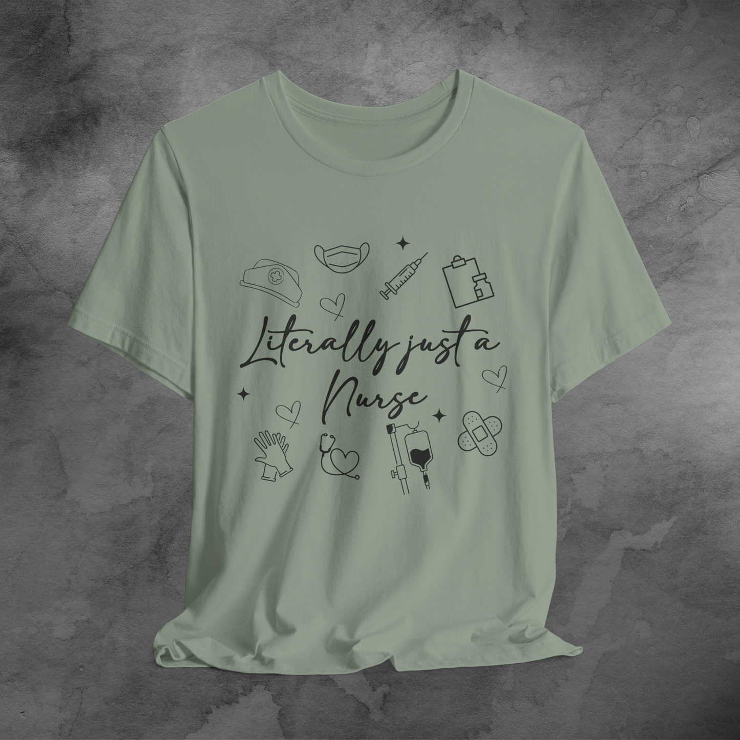 Literally Just a Nurse tshirt